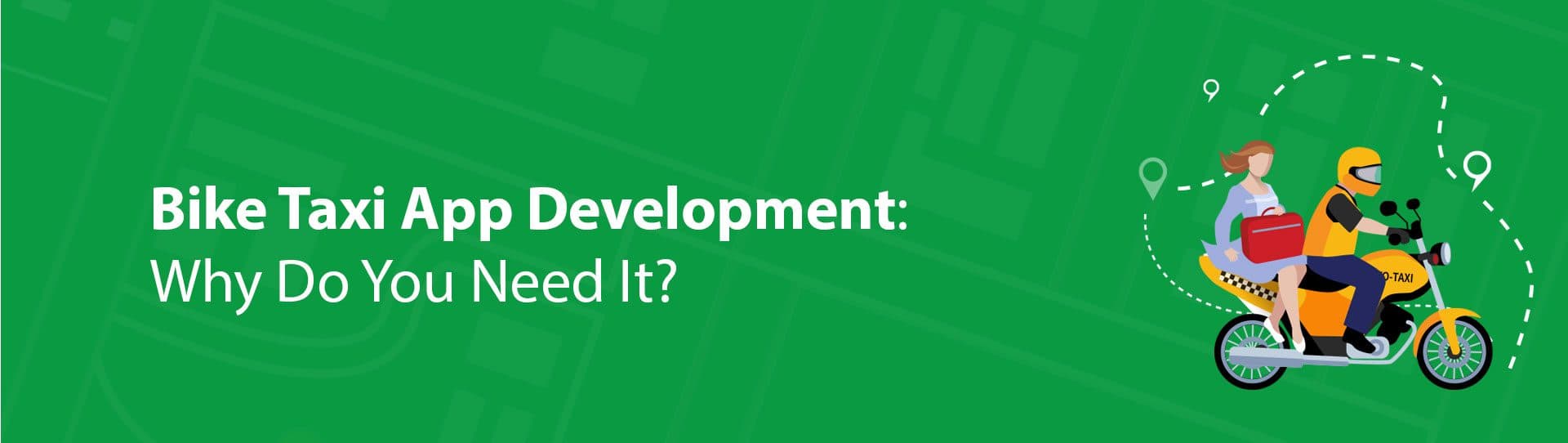 Bike Taxi App Development: Why Do You Need It?