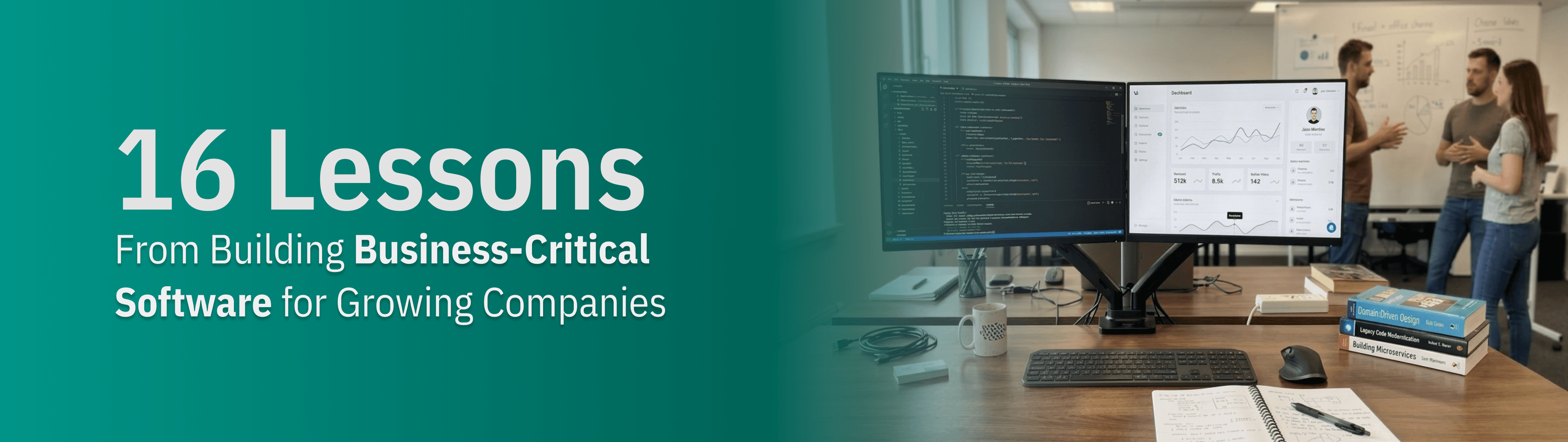 16 Lessons From Building Business-Critical Software for Growing Companies