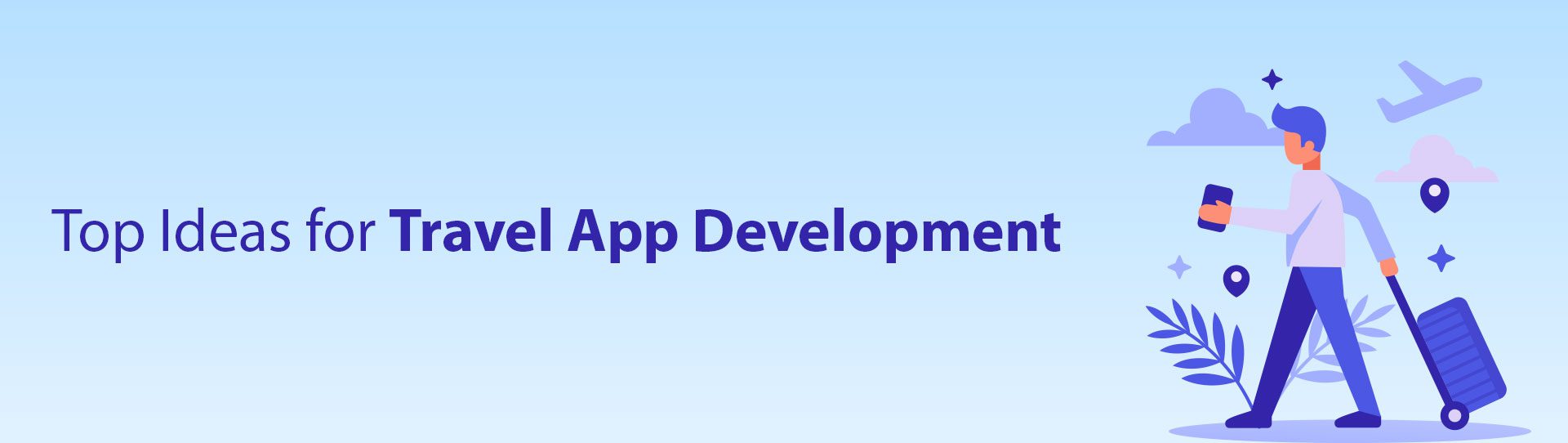 4 Interesting Ideas for Travel App Development | 2Base Technologies